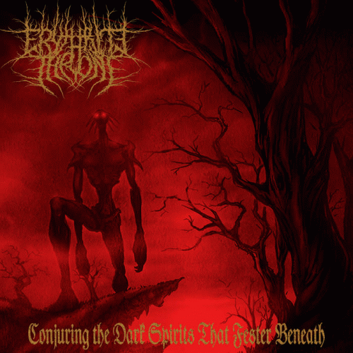 Erythrite Throne : Conjuring the Dark Spirits That Fester Beneath